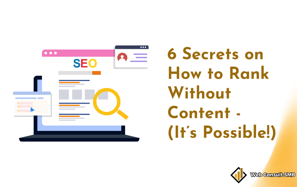 6 Secrets on how to rank without content (It’s Possible!)